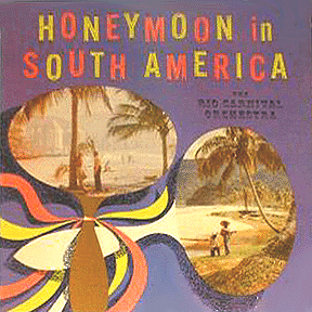Rio Carnival Orchestra - Honeymoon in South America